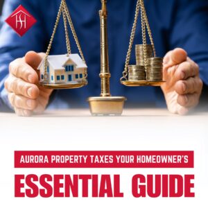 Homeowner's Essential Guide to Aurora Property Taxes