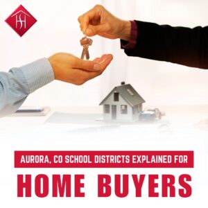 Aurora, CO School Districts Explained for Home Buyers
